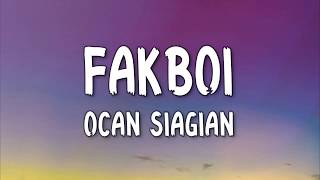 Download lagu Lirik Fakboi - Ocan Siagian mp3 Download lagu Lirik Fakboi - Ocan Siagian mp3