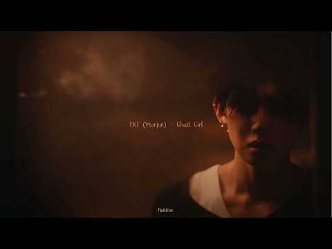 TXT (Yeonjun) - Ghost Girl - Slowed + Reverb