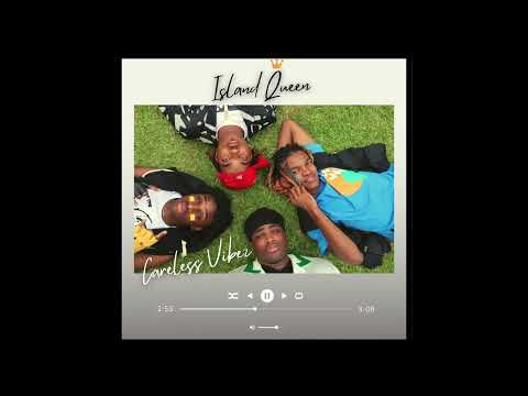 Careless Vibez - Island Queen (Audio)