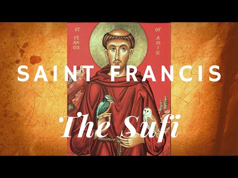 Saint Francis The Sufi