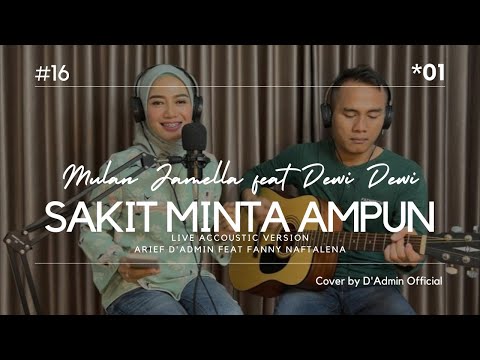SAKIT MINTA AMPUN - MULAN JAMELLA FEAT DEWI DEWI (COVER BY ARIEF D'ADMIN FEAT FANNY NAFTALENA)