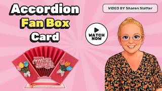 Accordion Fan Box Card Tutorial