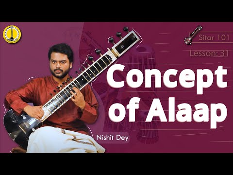 Concept of Alaap - Nishit Dey | Sitar Lesson: 31 | English Language | Gurukul Music