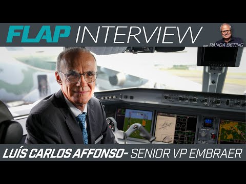 FLAP INTERVIEW - Luís Carlos Affonso - EMBRAER