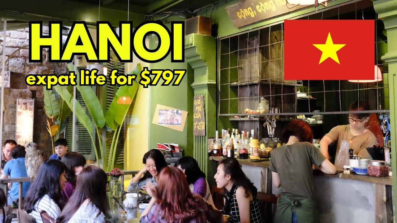 Living in Hanoi for $800 | Real Expat Life