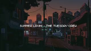 Summer Lovin&#39; - The Tuesday Crew [Lyrics]