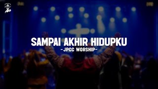 Download lagu Sampai Akhir Hidupku - JPCC Worship (Lirik) Lagu Rohani mp3