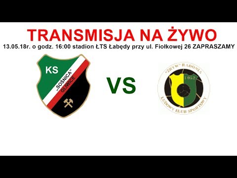 KS Sośnica Gliwice - LKS Zryw Radonia - Transmisja na żywo