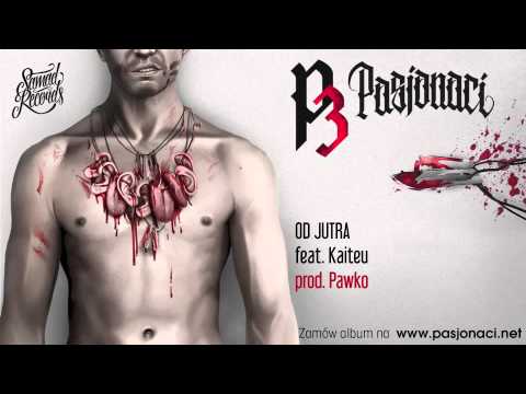 11. Pasjonaci - Od jutra feat. Kaiteu (prod. Pawko)