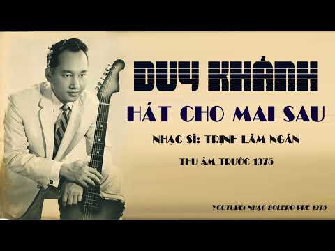 Thể hiện bởi Duy Khánh (trước 75)