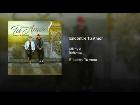 Mikey A Ft Indiomar - Encontre Tu Amor