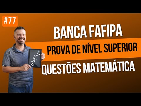 #77 Banca FAFIPA | Concurso Nível Superior | Questões resolvidas | MATEMÁTICA