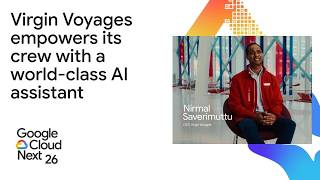 Virgin Voyages empowers its crew with a world-class AI assistant built on Google Cloud