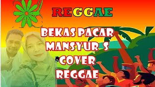 Download lagu Bekas Pacar_Mansyur S Cover Reggae (AI) mp3