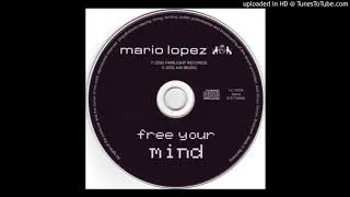 Mario Lopez - Free Your Mind (Dj Shah Remix)