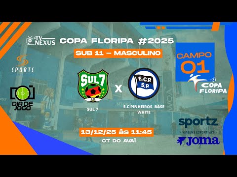 🏆 Copa Floripa  - Sul 7 X EC Base Pinheiros WHITE - Campo 01 Avai - Sub 11