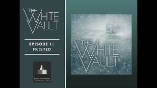 The White Vault - Episode 1 :: Fristed video