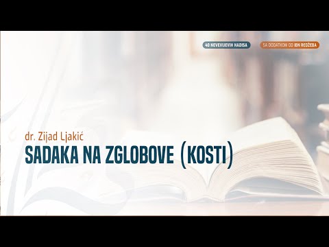 SADAKA NA ZGLOBOVE (KOSTI) - dr. Zijad Ljakić