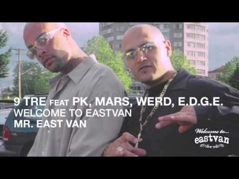 9 TRE - WELCOME TO EASTVAN/IT AIN'T EAST feat PK, MARS, WERD, E.D.G.E.