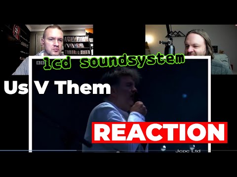 LCD Soundsystem - Us V Them REACTION (Patreon request)