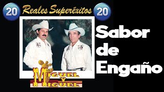 Miguel y Miguel   Sabor de engaño