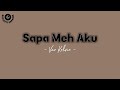 Sapa Meh Aku - Van Kelvin ( karaoke version )