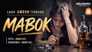 Download lagu 🔥 MABOK - Lagu Ambon Terbaru 2026 | Viral TikTok FYP | Slow Remix Timur Paling Menyentuh #andregili  mp3