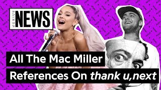All The Mac Miller References On Ariana Grande’s ‘thank u, next’ | Genius News