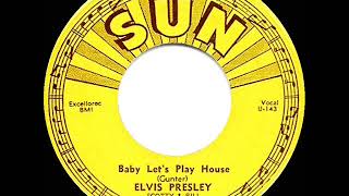 1955 Elvis Presley - Baby Let’s Play House