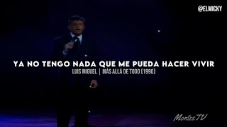 Luis Miguel - Más Allá De Todo | Letra + Video | Remasterizado