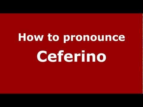 How to Pronounce Ceferino - PronounceNames.com