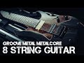 8 String Groove Metal Metalcore