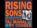 Taj Mahal and Ry Cooder (Rising Sons) -The Devil's Got My Woman