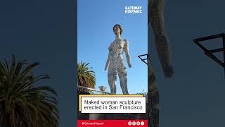 Naked woman sculpture erected in San Francisco
