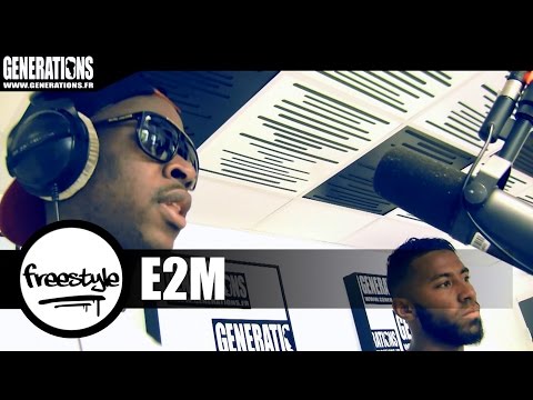 E2M - Freestyle #2 (Live des studios de Generations)