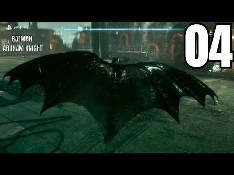 BATMAN ARKHAM KNIGHT PS5 Full Walkthrough Gameplay Part 4