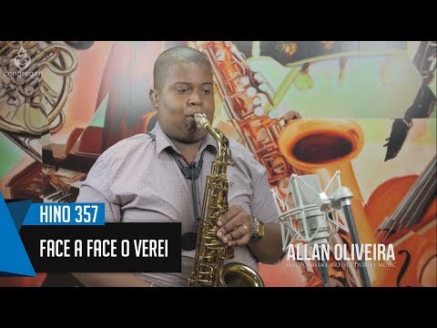 🎷 Hino 357 - Face a face O verei -  Allan Oliveira - Sax Alto - Hinário 5 CCB 🎷