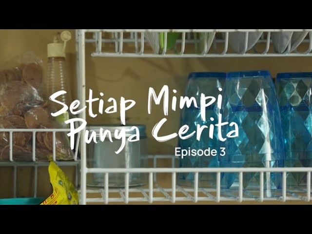 Setiap Mimpi Punya Cerita - Episode 3