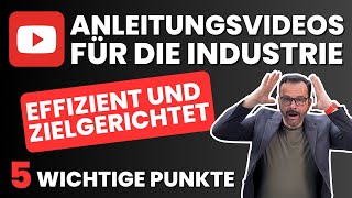 Anleitungsvideos für die Industrie - Unternehmen sparen Kosten mit Vid