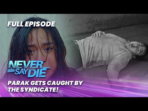 Never Say Die: Parak gets caught by the syndicate! (Full Episode 16) February 23, 2026