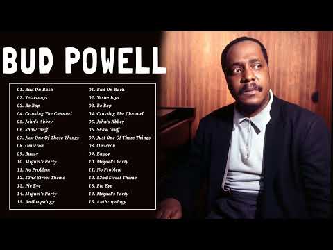 Top Bud Powell Songs  2022 - Bud Powell Greatest Hits Full Album
