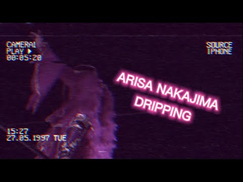 中島安里紗 (Arisa Nakajima) - Dripping