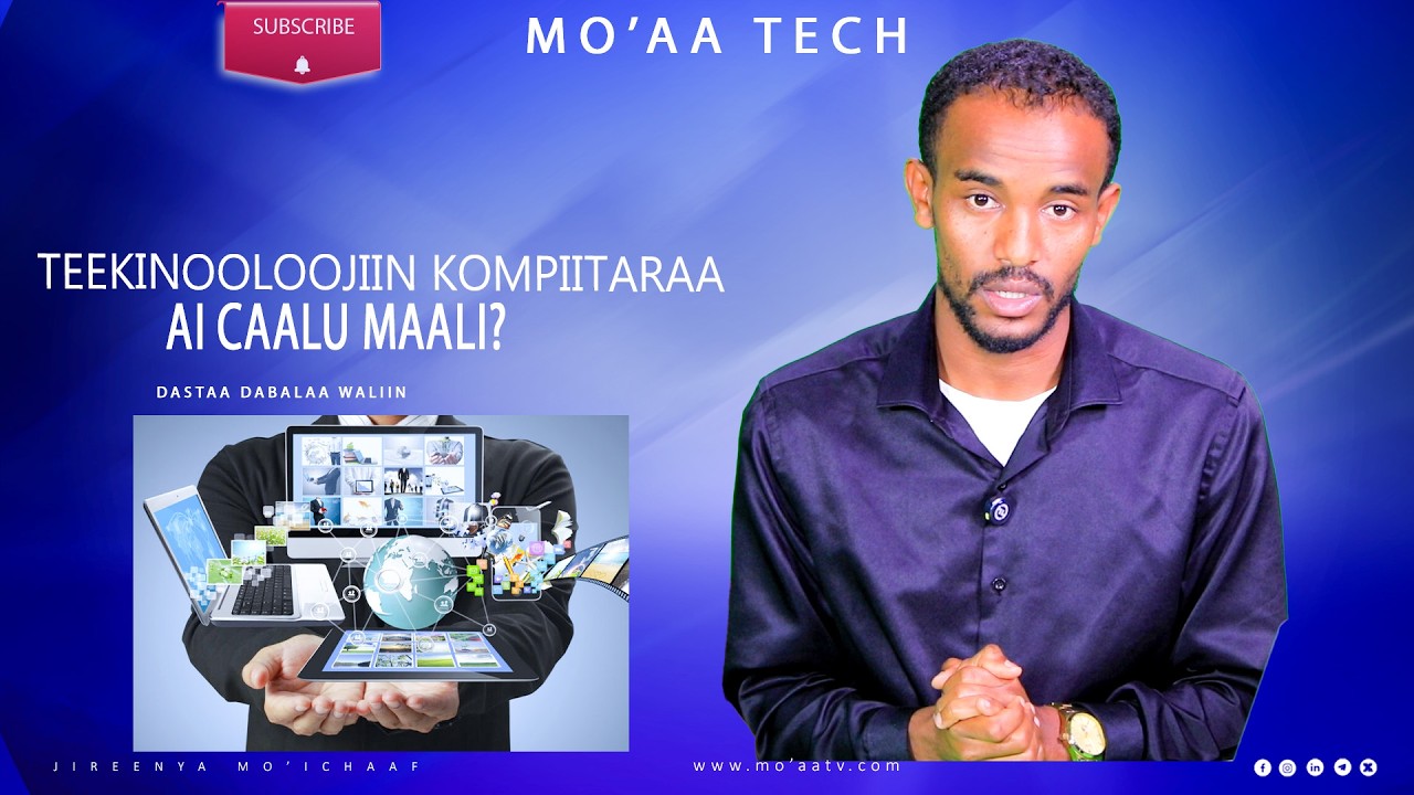 Teekinooloojiin KompiitaraA Ai caalu Maali? - Mo'aa Tech S - 1 EP - 4