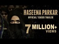 Haseena Parkar UnOfficial Trailer | Shraddha Kapoor | 18 August 2017