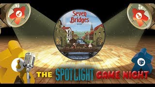 Spotlight Game Night REPLAY - Seven Bridges