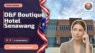 D&F Boutique Hotel Senawang - Better Than Expected | Seremban, Malaysia🛎️