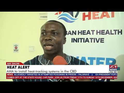 Heat alert: AMA to install heat-tracking systems in Accra’s Central Business District