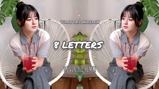 Download lagu 8 Letters ( Viral Tiktok Remix ) / Dj Vinzkie Remix mp3