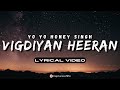 VIGDIYAN HEERAN LYRICAL VIDEO YO YO HONEY SINGH