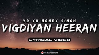 Download lagu VIGDIYAN HEERAN ~ LYRICAL VIDEO | YO YO HONEY SINGH mp3 Download lagu VIGDIYAN HEERAN ~ LYRICAL VIDEO | YO YO HONEY SINGH mp3